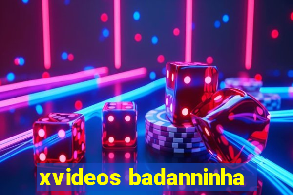 xvideos badanninha